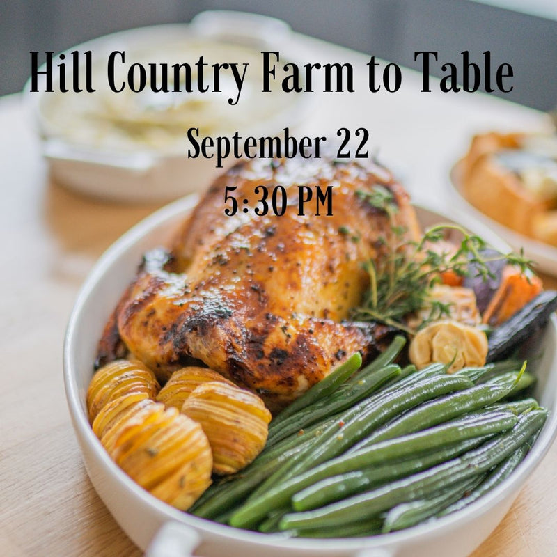 Hill Country Farm to Table - September 22, 2023