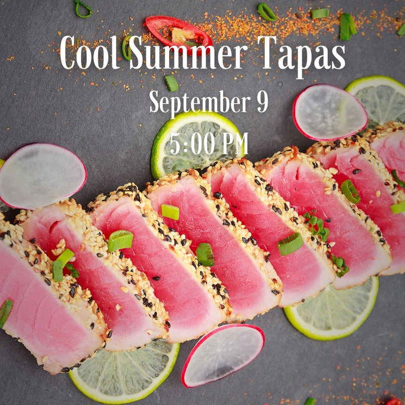 Cool Summer Tapas- September 9, 2023