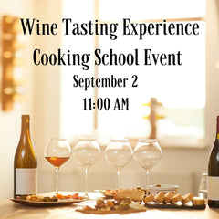 Wine Tasting Experience Cooking School Event- 11:00 AM Session