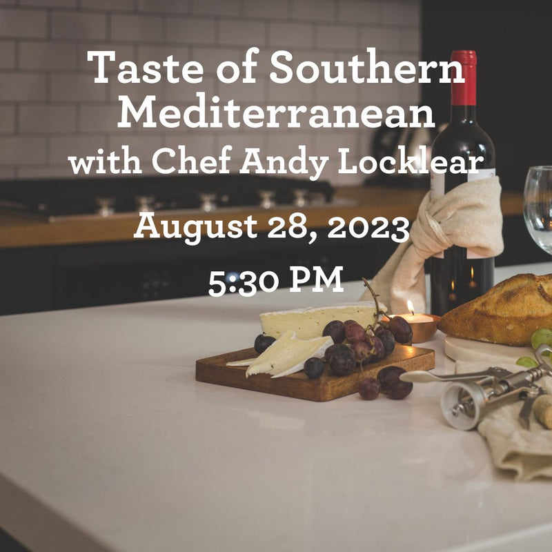 Taste of Southern Mediterranean with Executive Chef Andy Locklear- August 28, 2023