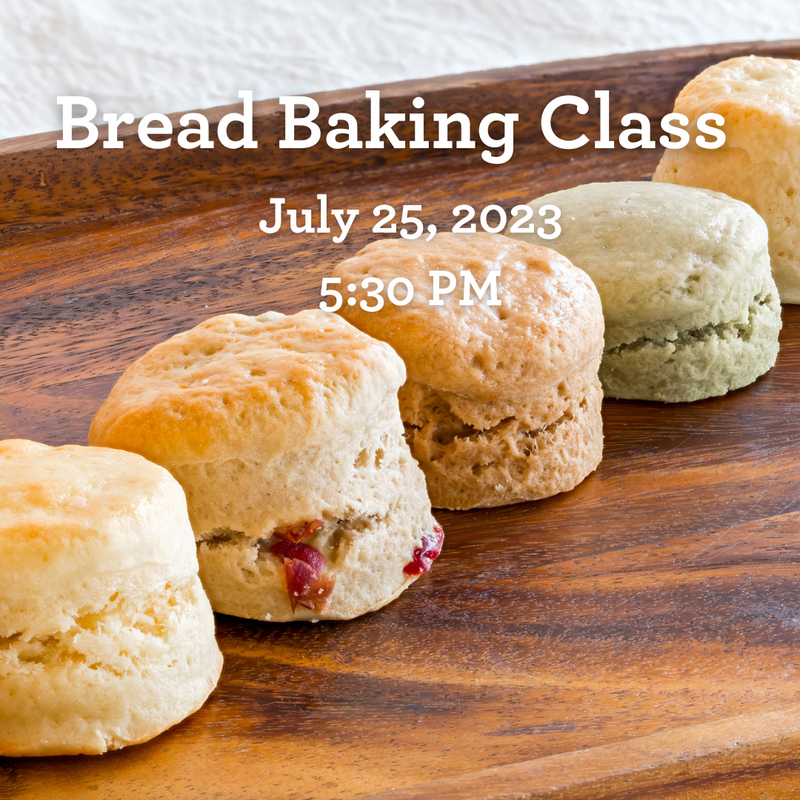 Bread Baking Class - July 25, 2023