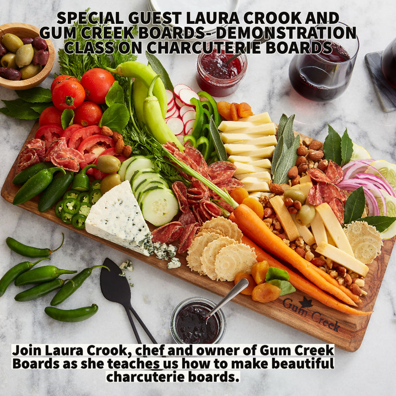Special Guest  Laura Crook and Gum Creek Boards-  Demonstration Class on Charcuterie Boards for Mother's and Father's Day- May 6, 2023