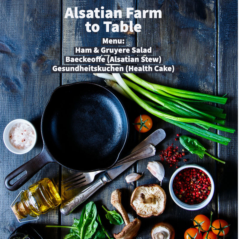 Alsatian Farm to Table Cooking Class- April 12, 2023